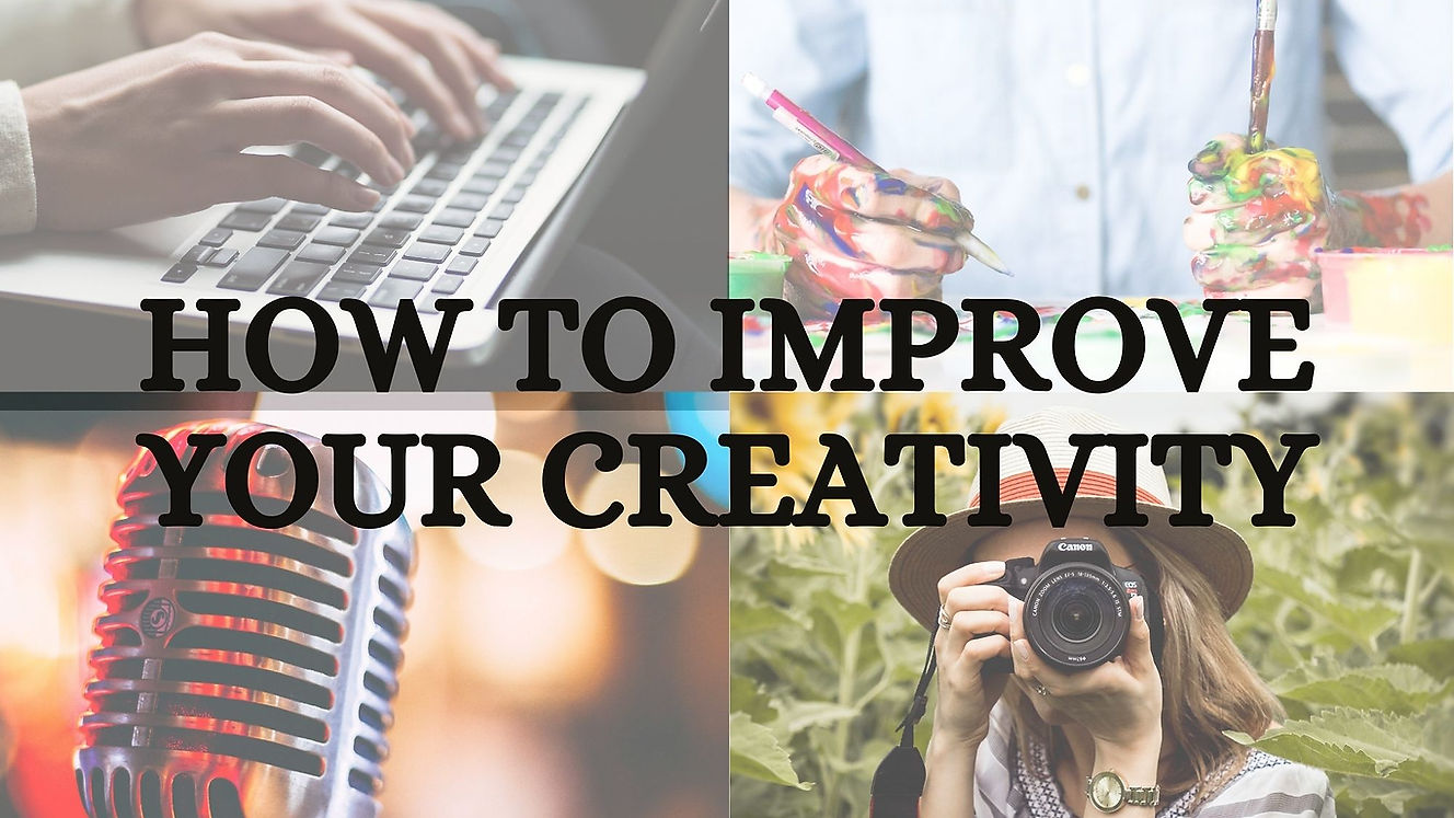 How to improve Creativity?